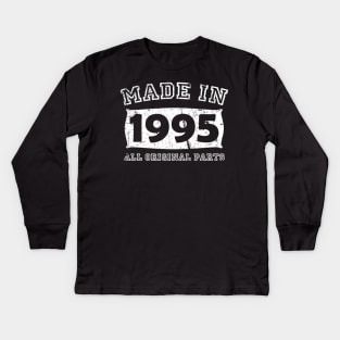 Made 1995 Original Parts Birthday Gifts distressed Kids Long Sleeve T-Shirt